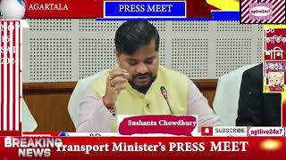 TRANSPORT MINISTER SUSHANTA CHOWDHURY MEETS THE PRESS ON NOV 162024 agtlive24x7 [upl. by Ecerehs]