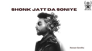 Shonk Jatt da soniye  Navaan Sandhu  Latest Punjabi Songs 2024 [upl. by Chris333]