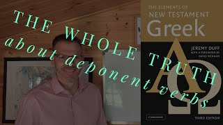 Duff NT Greek 81 The whole truth about deponent verbs [upl. by Oigufer]