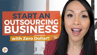 How To Start An Outsourcing Business  ZERO DOLLAR INVESTMENT [upl. by Nyleaj]