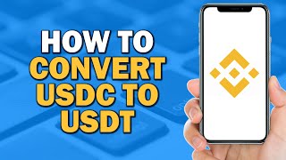 How To Convert USDC to USDT on Binance Quick Tutorial [upl. by Andrey]