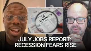 July Jobs Report Recession Fears Rise [upl. by Areht293]