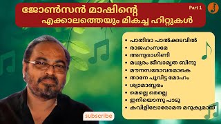 AllTime Favorites of Johnson Master  Malayalam Melody Hits [upl. by Ike571]