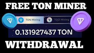 Free Ton Miner  Withdraw Free 24 Ton Coin Instantly On Telegram [upl. by Anaeg]