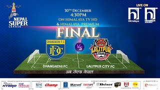 Nepal Super League NSL  2023  MATCH 40  DHANGADHI FC vs LALITPUR CITY FC  Himalaya TV [upl. by Ednalrym]