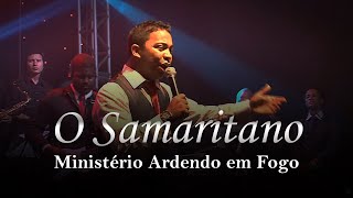 Ministério Ardendo em Fogo  O Samaritano  Clipe Oficial [upl. by Jackelyn]