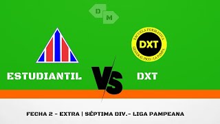 LPF  Inferiores  Torneo extra 2024 7ma div Fecha 2 Estudiantil 1 vs 1 DXT [upl. by Htebazila457]