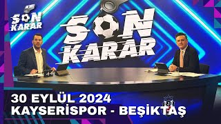 Kayserispor  Beşiktaş  Son Karar  Fırat Aydınus amp Murat Kosova ExxenSpor [upl. by Nedak]