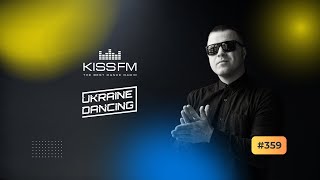 UKRAINE DANCING – 359 Ocean Dee Guest Mix  KISS FM Podcast Україномовна танцювальна музика [upl. by Ilatfen]