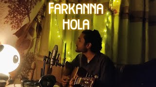 Farkanna Hola John Rai acoustic cover [upl. by Mccready947]