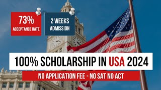 Get 100 Scholarship in USA in 2024  NO APPLICATION FEE  NO SATACT [upl. by Kandace]