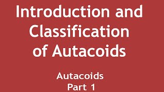 Introduction and Classification of Autacoids Autacoids Part 1  Dr Shikha Parmar [upl. by Leahcimrej]