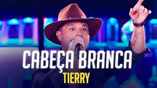 CABEÇA BRANCA  TIERRY MÚSICA OFICIAL [upl. by Ariel729]