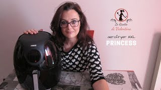 La mia prova PRINCESS 182050 aerofryer XXL Full HD [upl. by Diann]