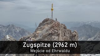 Zugspitze 2962 m  najwyższy szczyt Niemiec wejście od Ehrwaldu [upl. by Waldack]