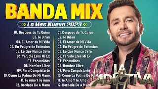 La Adictiva  Sus Mejores Exitos 2023  Lo mas Romantico  Banda Mix 2023 [upl. by Edia]