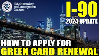 I90 Application to Replace Permanent Resident Card Green Card 2024 UPDATE Step by Step [upl. by Dranal]