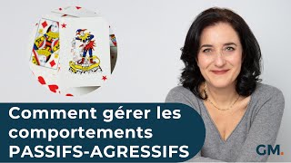 Comment gérer les comportements PASSIFSAGRESSIFS [upl. by Eph]