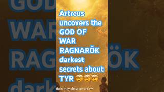 Artrues uncovers the GOD OF WAR RAGNARÖK darkest secrets about tyr shorts godofwaragnarok gaming [upl. by Esorylime]