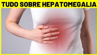 HEPATOMEGALIA  O QUE É SINTOMAS E TRATAMENTO [upl. by Platon687]