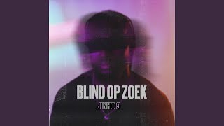 Blind Op Zoek Trapagas [upl. by Notlef]