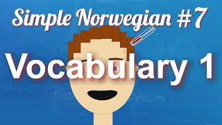 Simple Norwegian 7  Vocabulary 1 [upl. by Blaise]