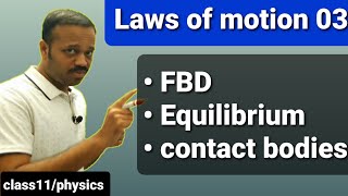 Laws of motion 03 Free body diagram Equilibrium contact bodies problems CLASS 11 NEET MAINS EAMCE [upl. by Azal]