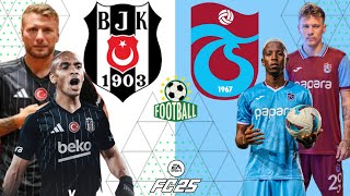 Fc 25 Beşiktaş vs Trabzonspor  Immobile vs Banza Trendyol Süper Lig 2425 Full Match Gameplay [upl. by Mel]