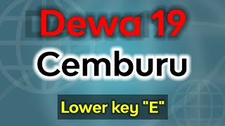 Cemburu  Dewa 19 karaoke low key male [upl. by Klingel]