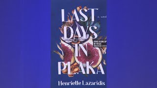 Books and the World Henriette Lazaridis Author of quotLast Days in Plakaquot [upl. by Lexi351]