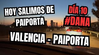 👉🏽🚨 DÍA 10 TRAGEDIA VALENCIA PAIPORTA ¡PUDIMOS SALIR DE PAIPORTA Y VIMOS HASTA DONDE LLEGÓ EL AGUA [upl. by Agnese]