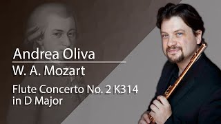 Andrea Oliva plays Flute Concerto No 2 K314 in D major by W A Mozart [upl. by Llemej]