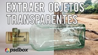 Objetos Transparentes  Como eliminar su fondo [upl. by Bahe]