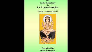 Lesson 18  vedic astrology by PVR Narasimha Rao [upl. by Dyrraj52]