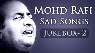 Mohd Rafi Sad Songs Top 10  Jukebox 2  Bollywood Evergreen Sad Song Collection HD [upl. by Nylsirk]