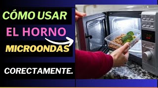 CÓMO USAR EL HORNO MICROONDAS CORRECTAMENTE [upl. by Jeffery]