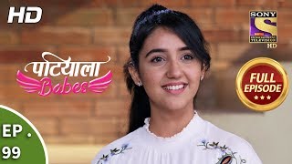 Patiala Babes  Ep 99  Full Episode  12th April 2019 [upl. by Kannav726]