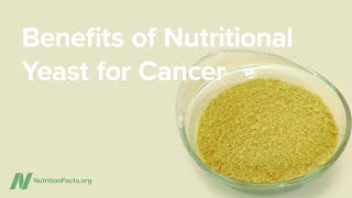 Benefits of Nutritional Yeast for Cancer [upl. by Revilo325]