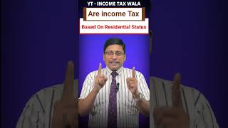 Are Income Tax Depend on Residential Status  Residential Status Income Tax  Residential Status [upl. by Balmuth]