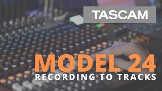 TASCAM Model 24  Recording to Tracks [upl. by Otrebron69]