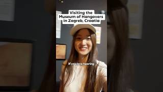 Visiting the Museum of HANGOVERS in Zagreb Croatia 🍺 [upl. by Kciredes]