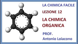 LA CHIMICA FACILE  Lezione 12  La chimica Organica [upl. by Nazay414]