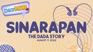 Dear MOR quotSinarapanquot The Dada Story 081122 [upl. by Dotti]