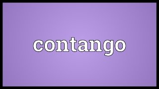 Contango Meaning [upl. by Legyn]