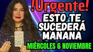 MIERCOLES 6 DE NOVIEMBRE LECTURA DE TAROT 🔮 TODO ESTO TE PASARA ‼️ ‼️ ES URGENTE‼️✨️🔮 [upl. by Nada]