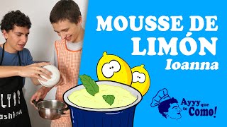 LILIANO COCINERO  Mousse de Limón Ioanna  ft Pedrocho el Pinche [upl. by Ginger]