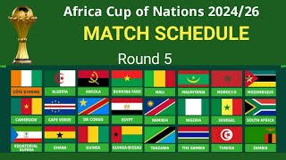 Africa cup of Nations 202426 round 5 match scheduleAfrica Cup of Nations 2026 qualifiers fixtures [upl. by Aviva]