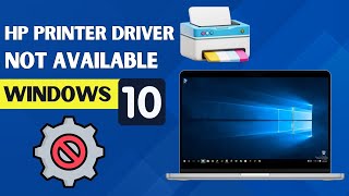 Hp Printer Driver Not Available Windows 10 [upl. by Nonie165]