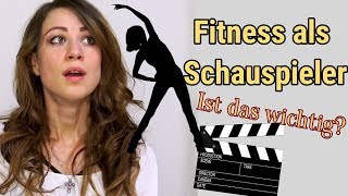 Schauspieler werden  Fitness als Schauspieler ist das wichtig Schauspielern lernen [upl. by Corder]