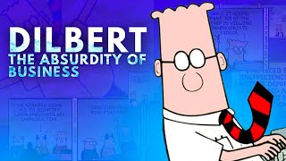 Dilbert The Absurdity of Business  Video Essay [upl. by Rosella]